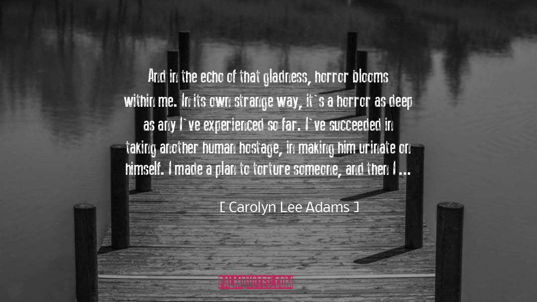 Echo Chamber quotes by Carolyn Lee Adams