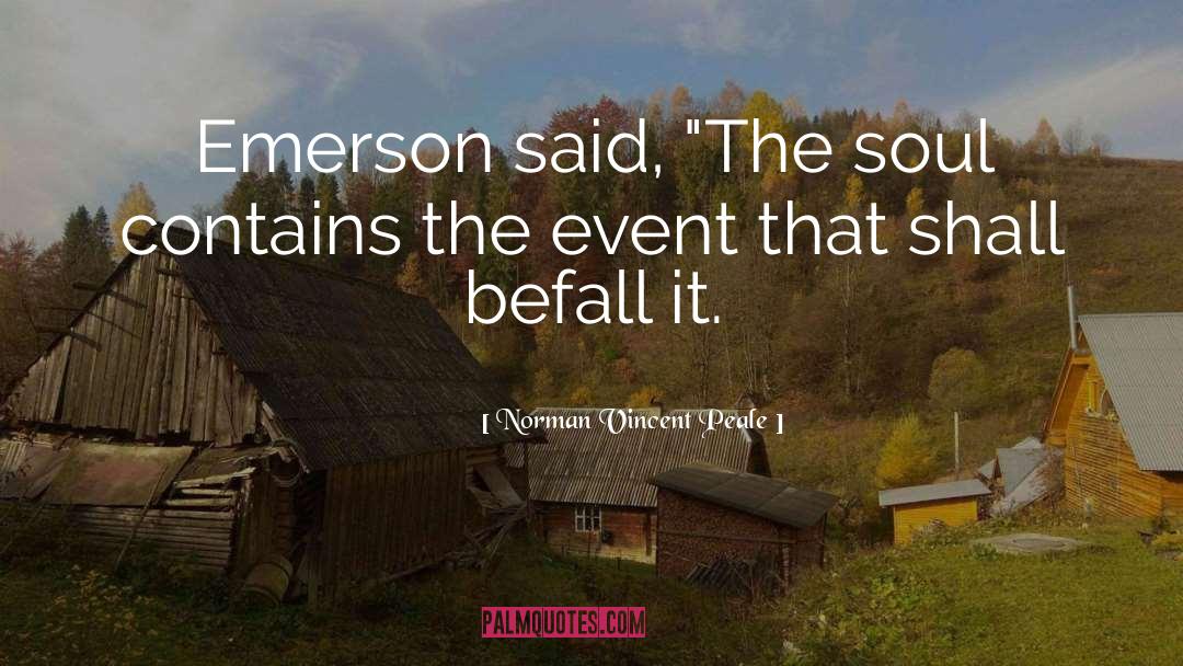 Echo Emerson quotes by Norman Vincent Peale