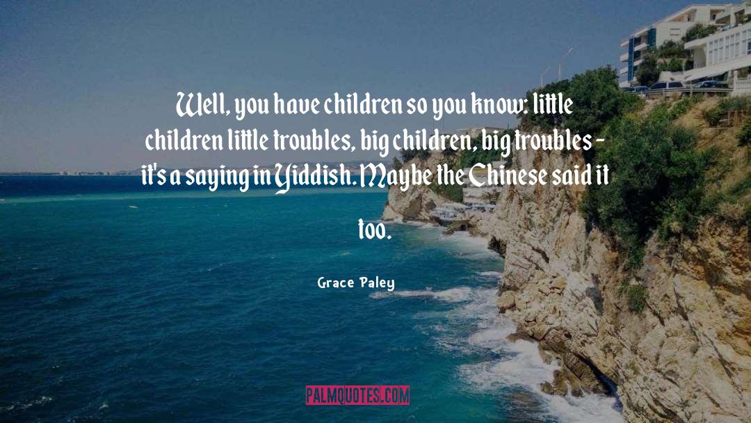 Echolalia In Children quotes by Grace Paley