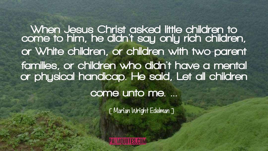 Echolalia In Children quotes by Marian Wright Edelman