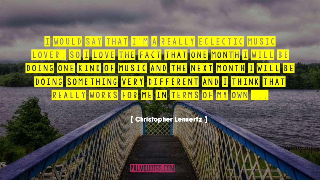 Eclectic quotes by Christopher Lennertz