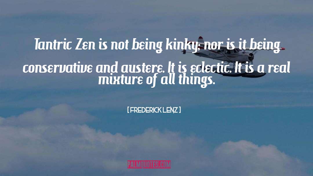 Eclectic quotes by Frederick Lenz