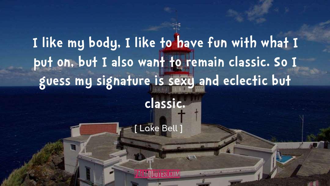 Eclectic quotes by Lake Bell