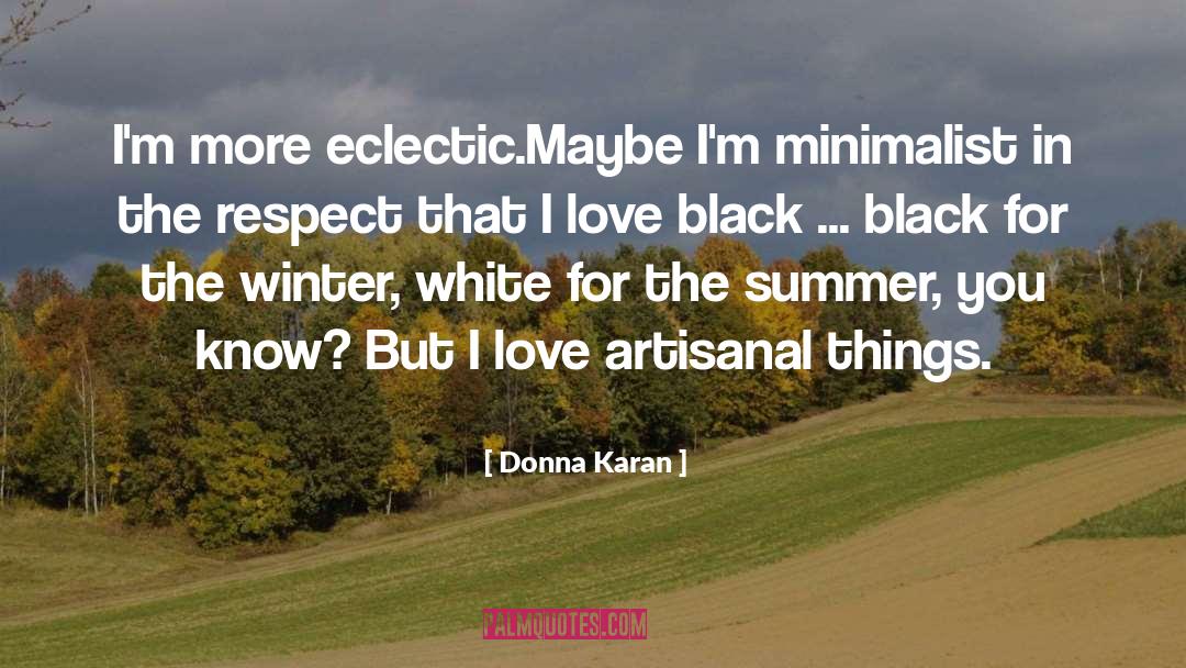 Eclectic quotes by Donna Karan