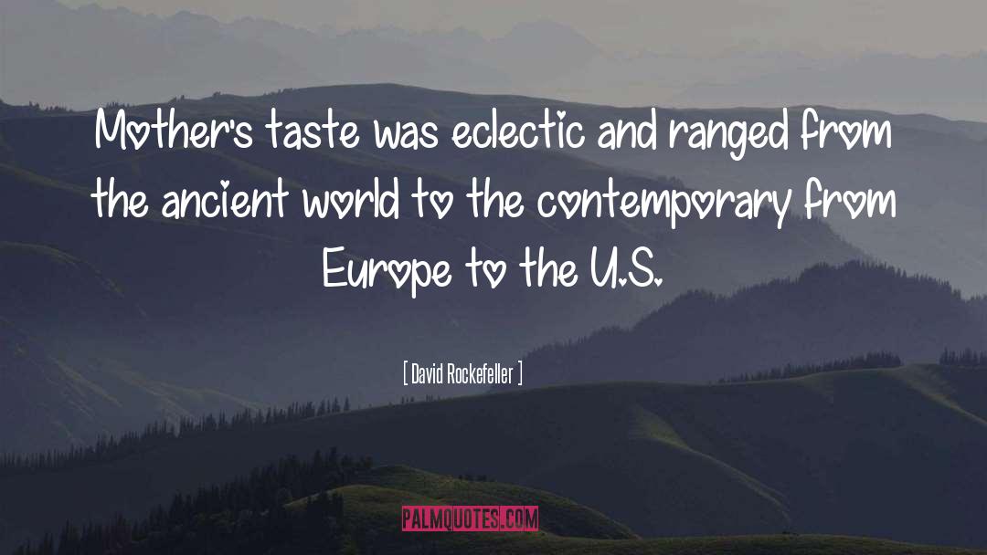 Eclectic quotes by David Rockefeller