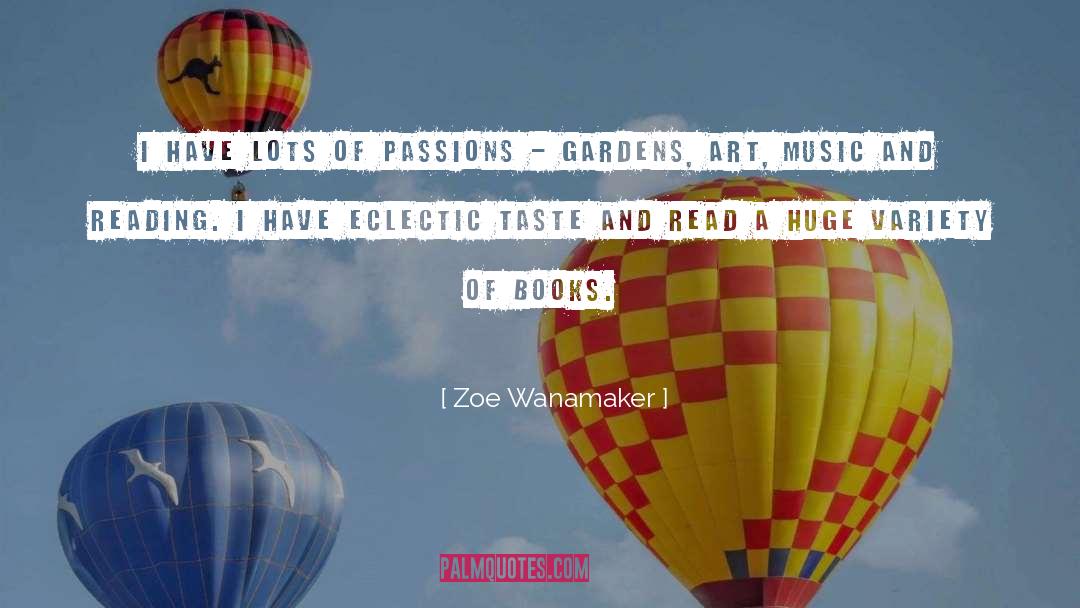 Eclectic quotes by Zoe Wanamaker