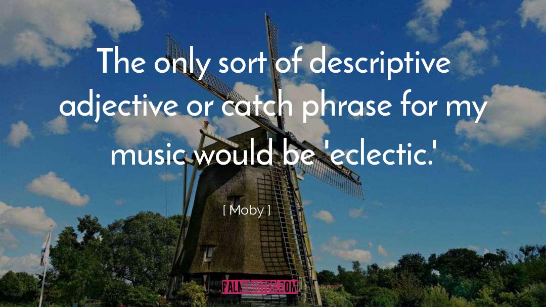 Eclectic Style quotes by Moby