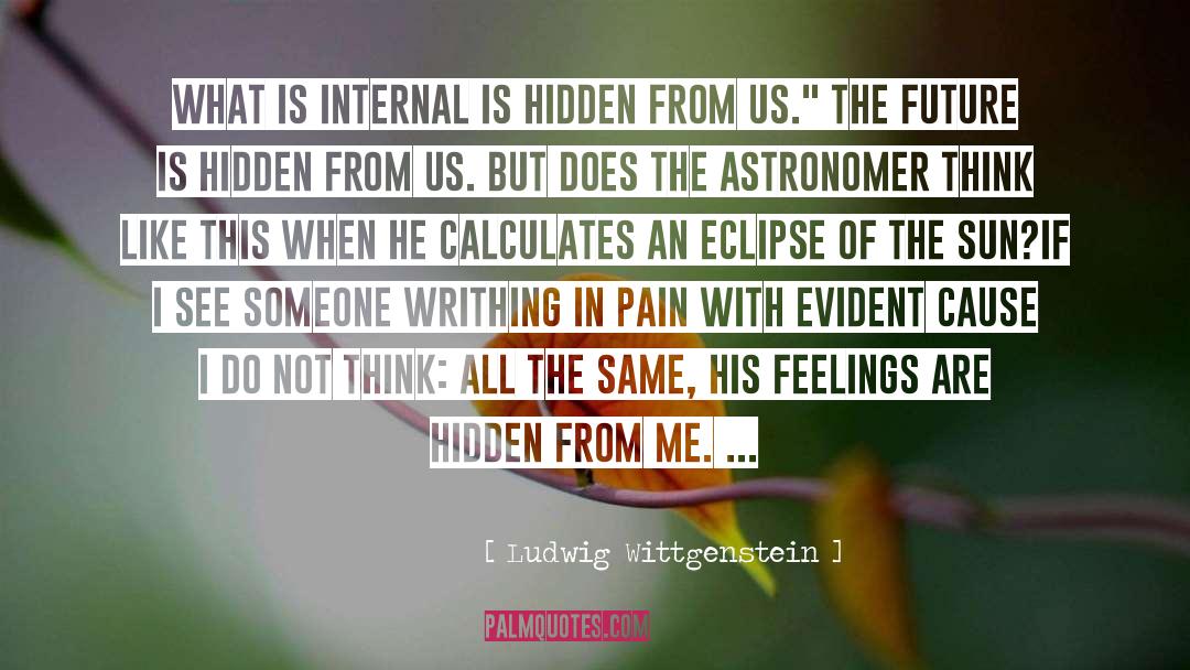 Eclipse Of The Sun quotes by Ludwig Wittgenstein