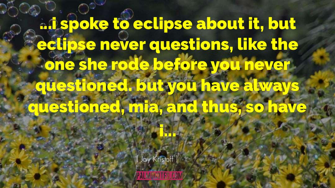 Eclipse Qoute quotes by Jay Kristoff