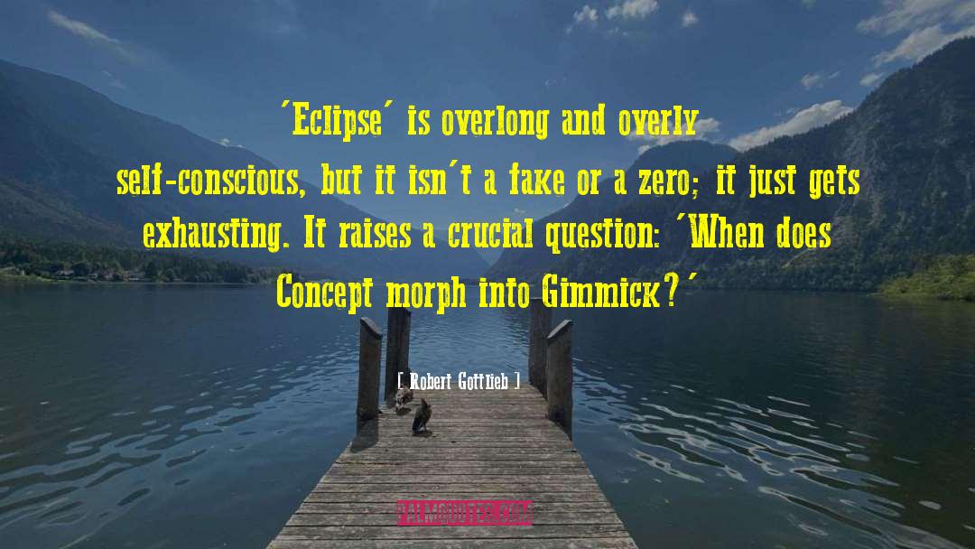 Eclipse quotes by Robert Gottlieb