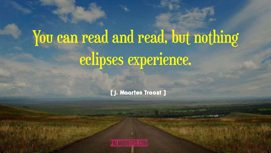 Eclipses quotes by J. Maarten Troost