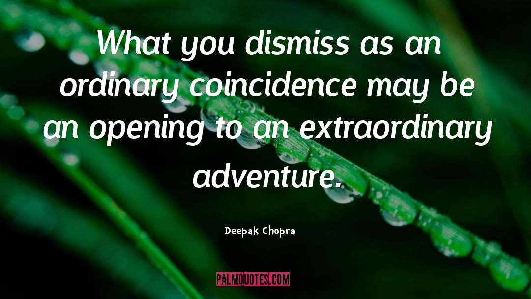 Eco Adventure quotes by Deepak Chopra