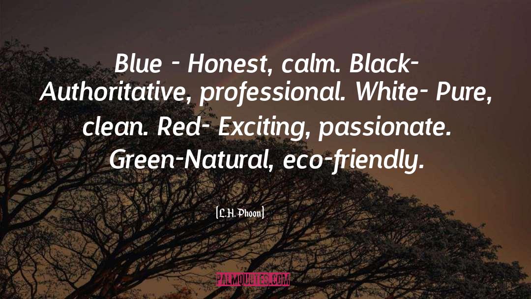 Eco Friendly quotes by L.H. Phoon