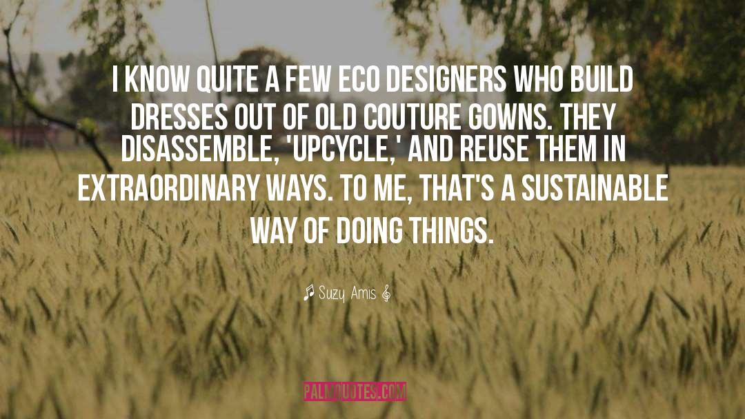 Eco quotes by Suzy Amis