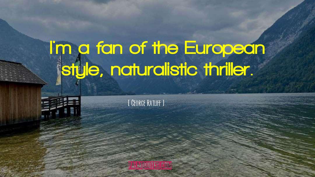 Eco Thriller quotes by George Ratliff