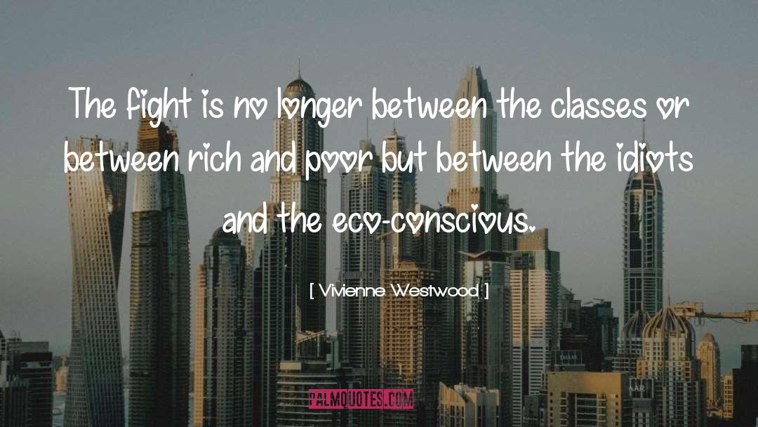 Eco Thriller quotes by Vivienne Westwood