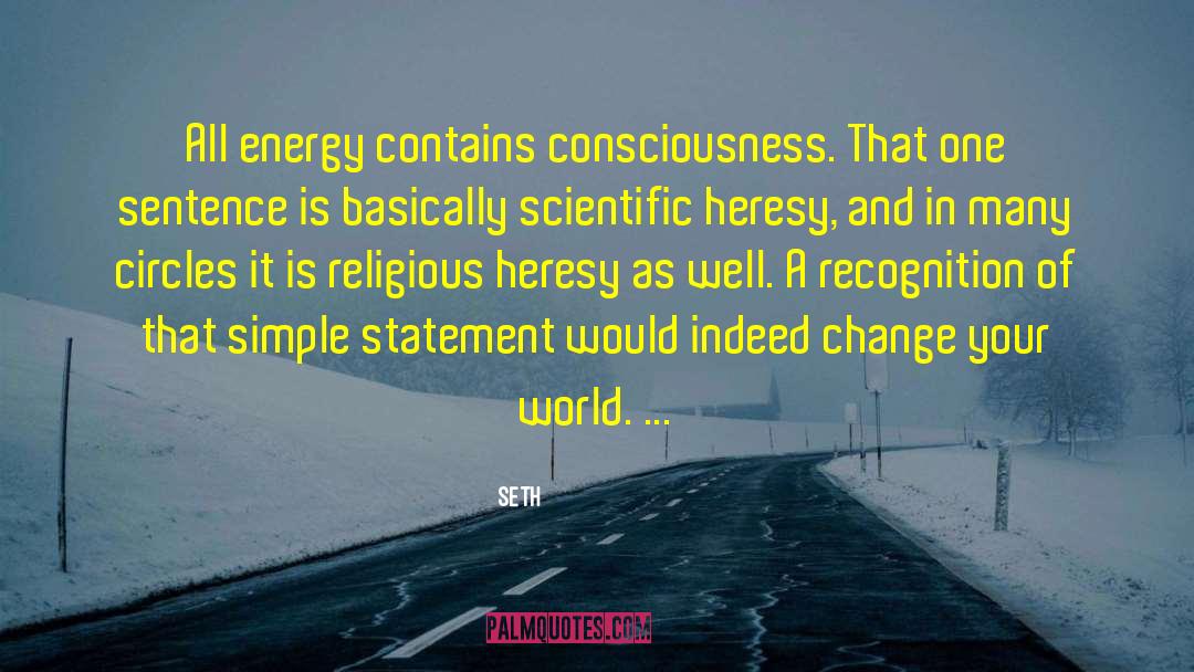 Ecological Consciousness quotes by Seth