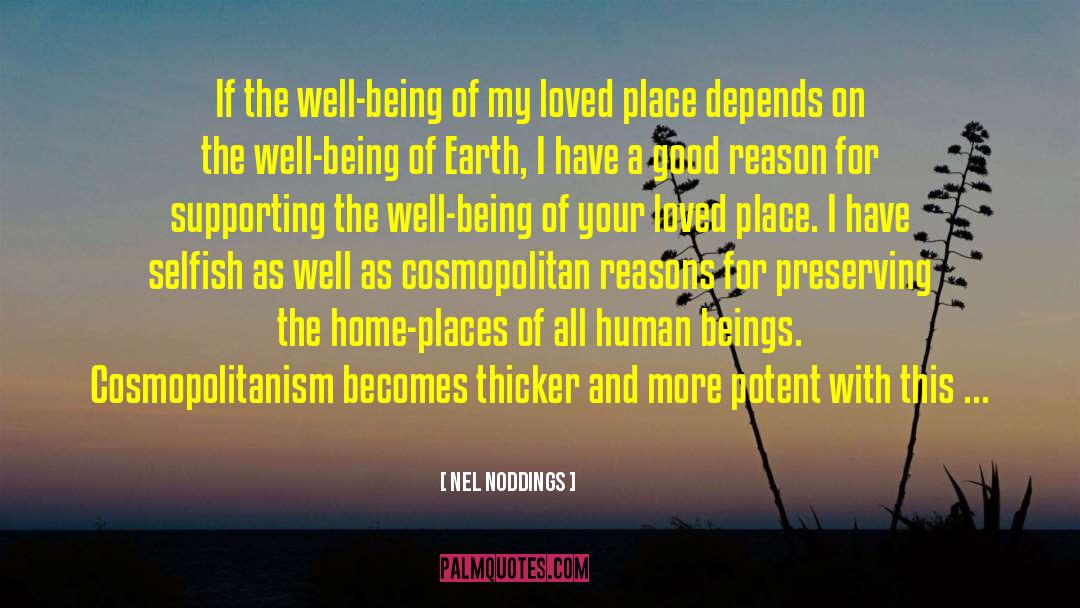 Ecological Cosmopolitanism quotes by Nel Noddings