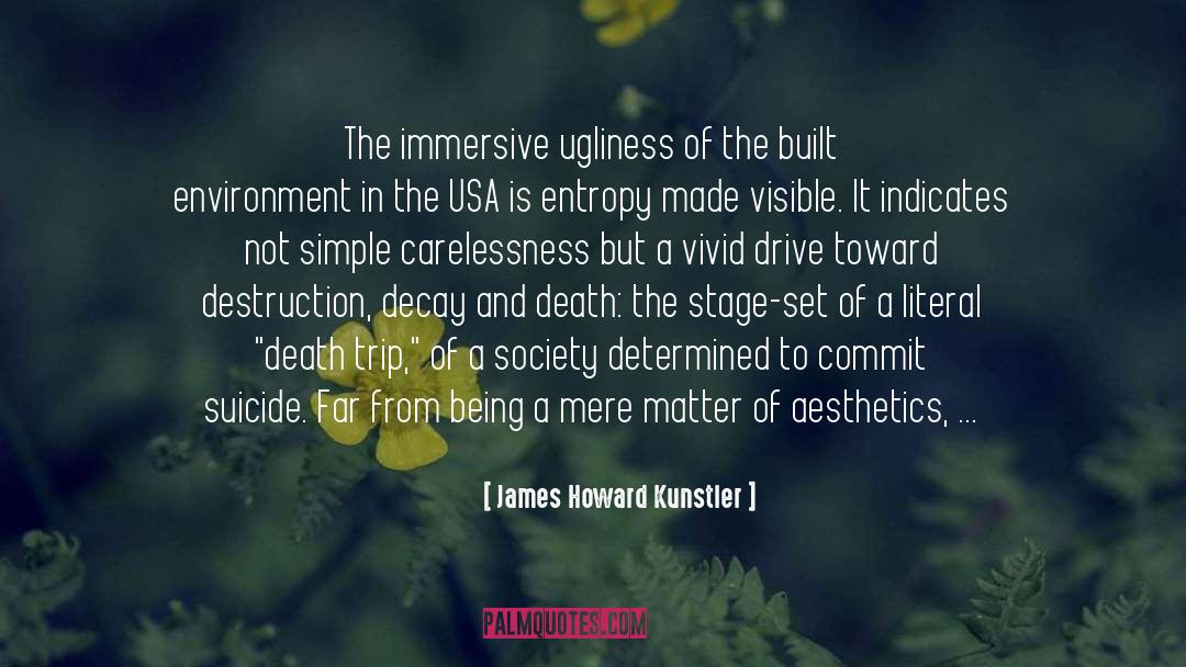 Ecological Cosmopolitanism quotes by James Howard Kunstler