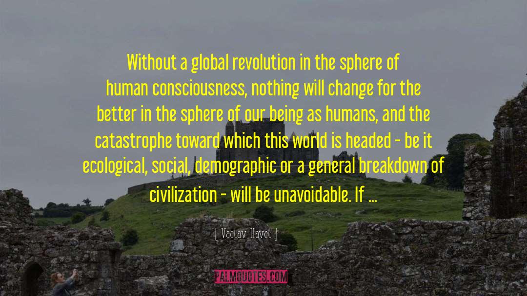 Ecological Cosmopolitanism quotes by Vaclav Havel