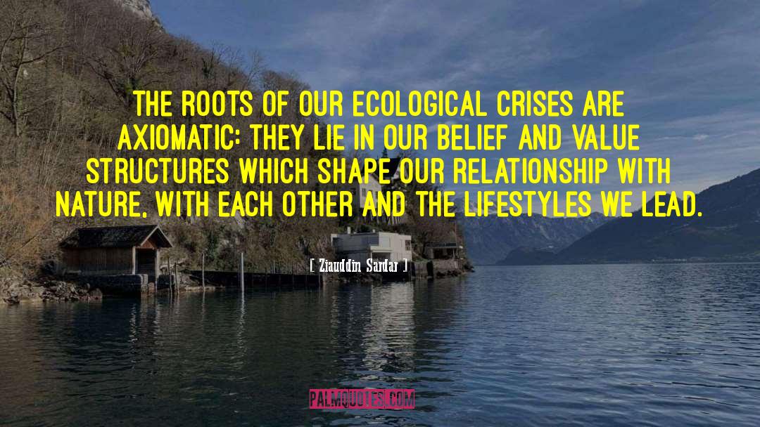 Ecological Crisis quotes by Ziauddin Sardar