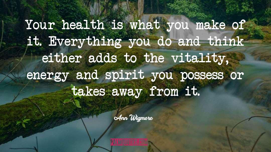 Ecological Health quotes by Ann Wigmore
