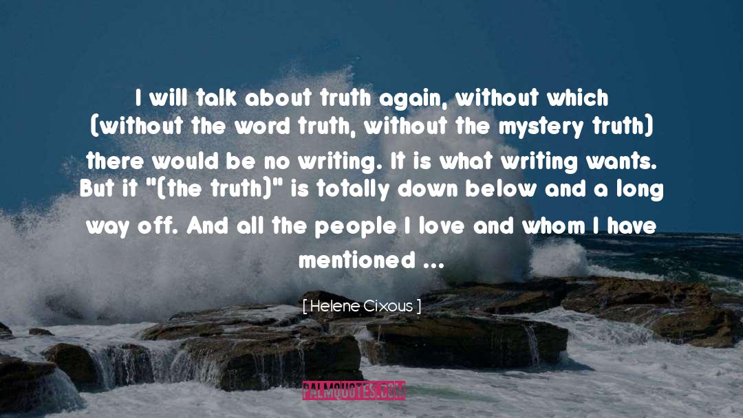 Ecological Mystery quotes by Helene Cixous