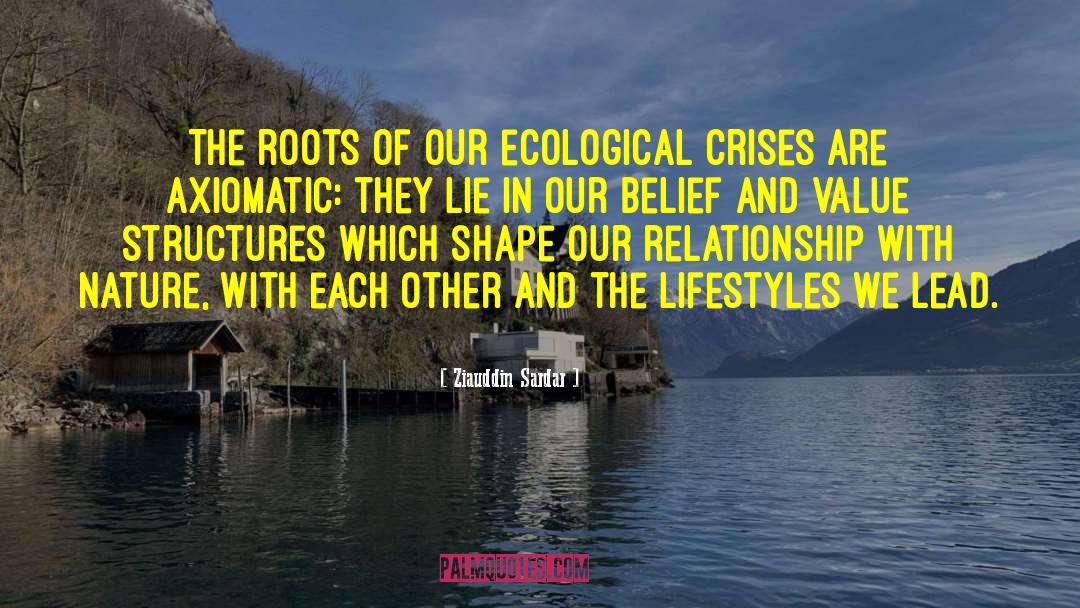 Ecological quotes by Ziauddin Sardar