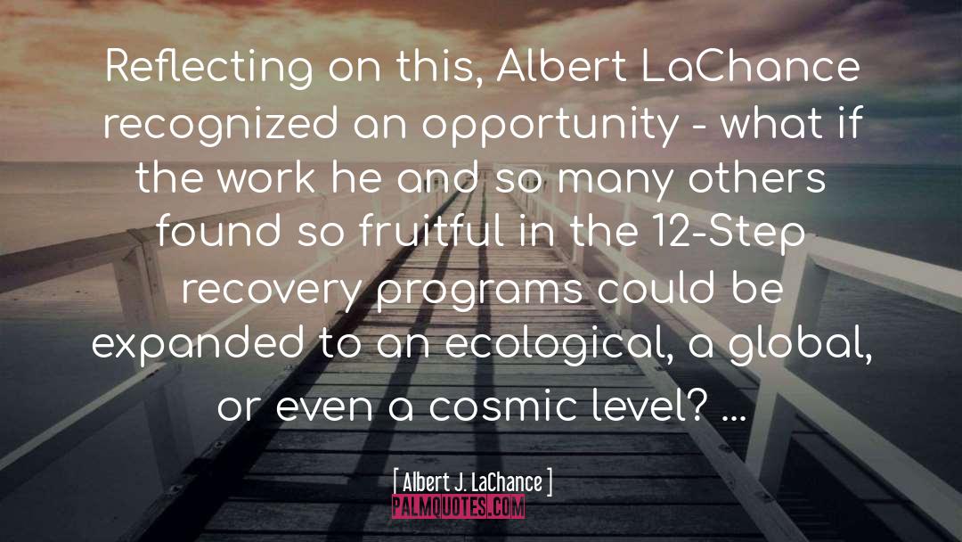 Ecological quotes by Albert J. LaChance