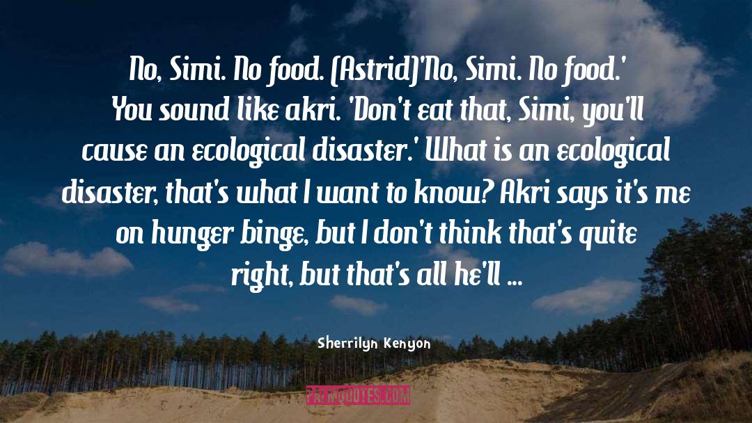 Ecological quotes by Sherrilyn Kenyon