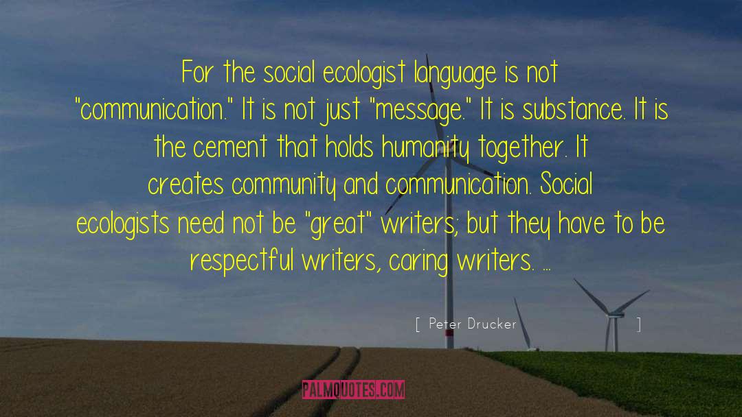 Ecologist quotes by Peter Drucker