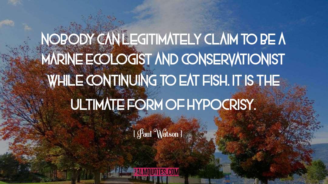 Ecologist quotes by Paul Watson