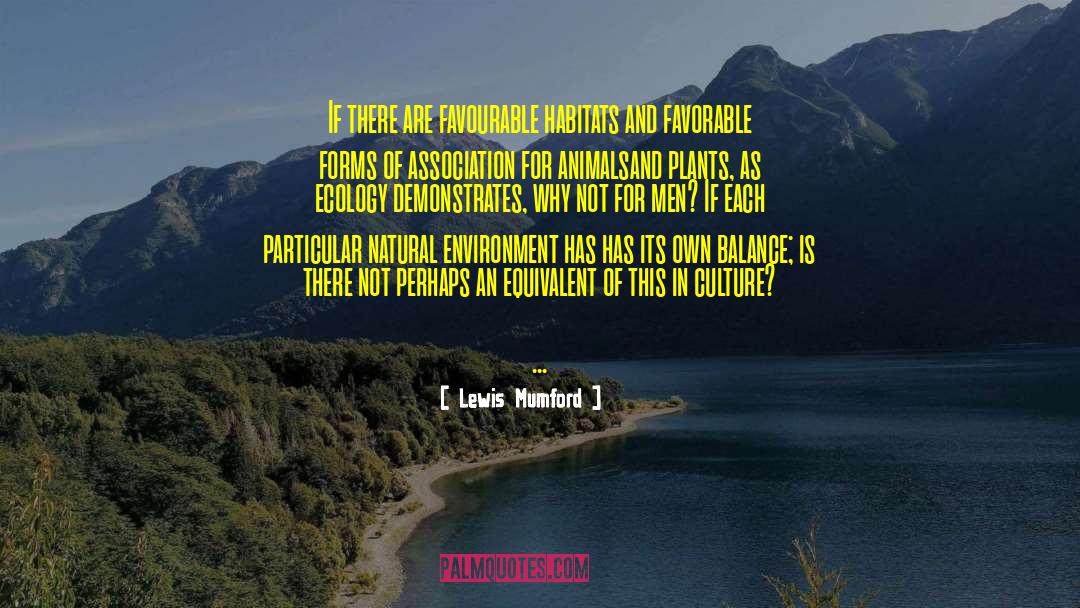 Ecology quotes by Lewis Mumford