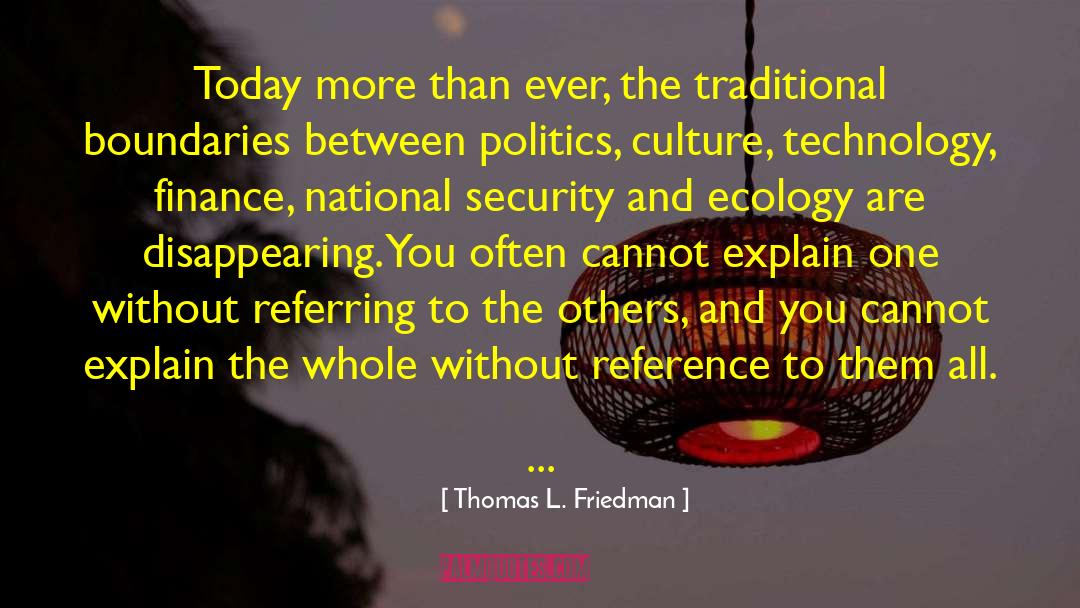 Ecology quotes by Thomas L. Friedman