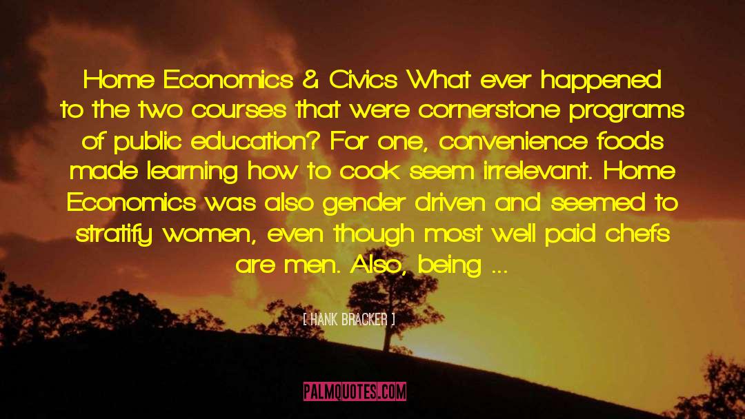 Econmics quotes by Hank Bracker