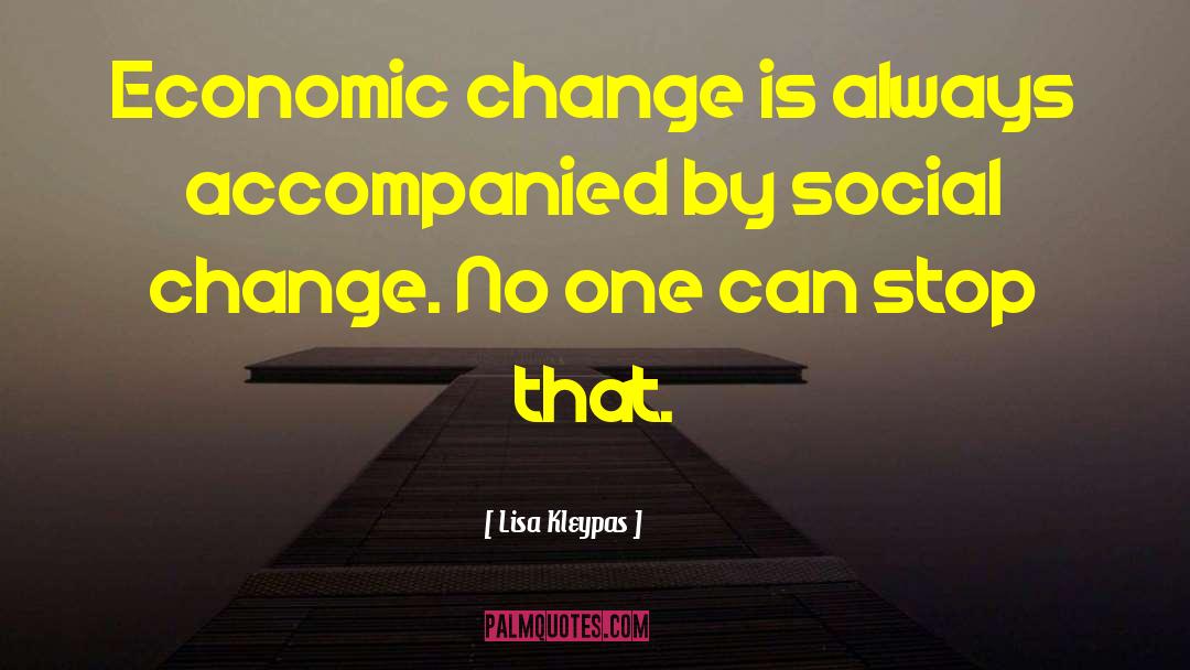 Economic Change quotes by Lisa Kleypas