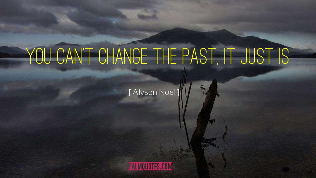 Economic Change quotes by Alyson Noel