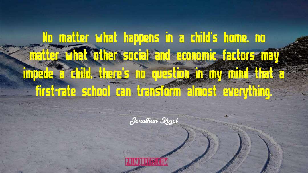 Economic Climate quotes by Jonathan Kozol