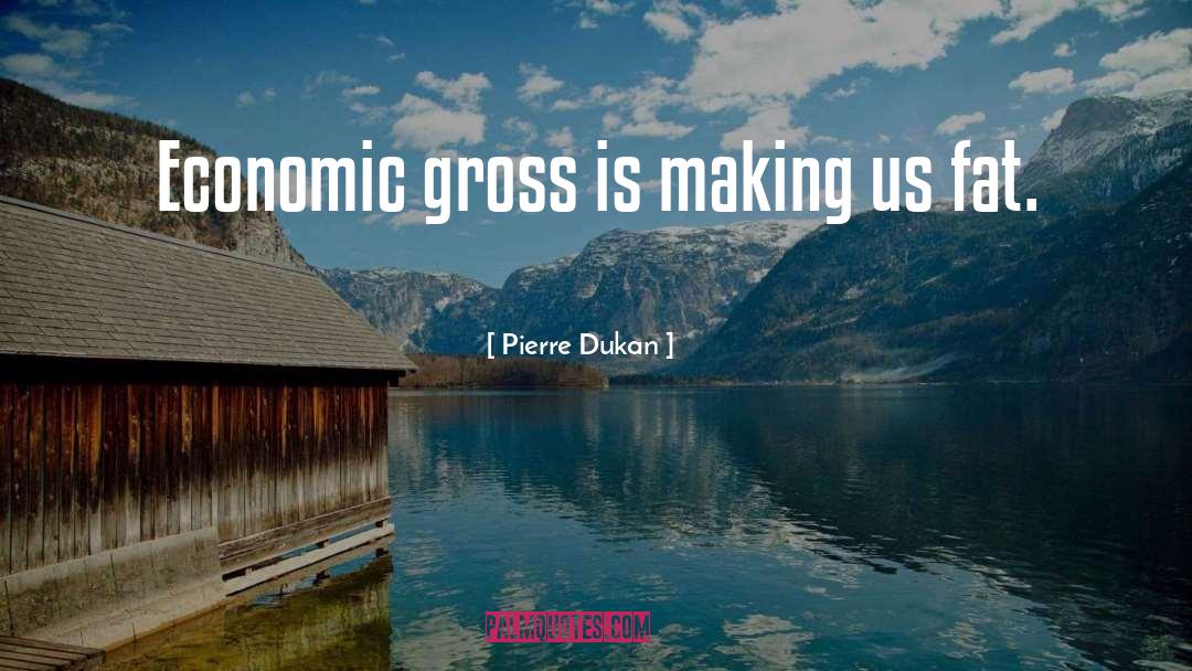 Economic Collapse quotes by Pierre Dukan