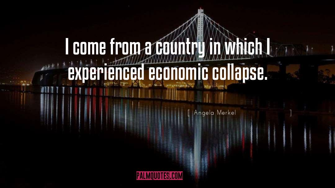 Economic Collapse quotes by Angela Merkel