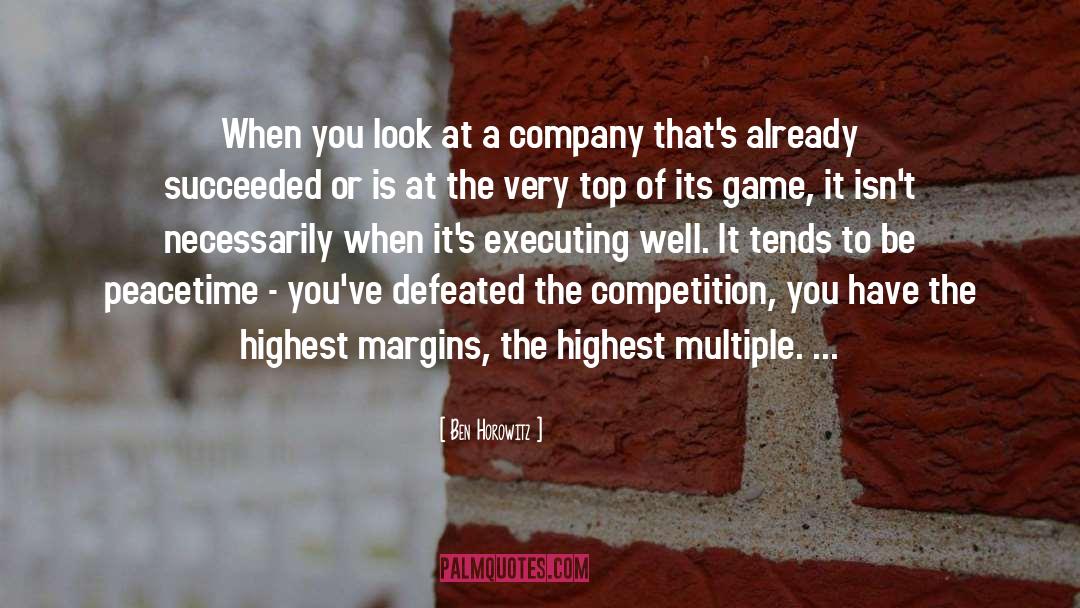 Economic Competition quotes by Ben Horowitz