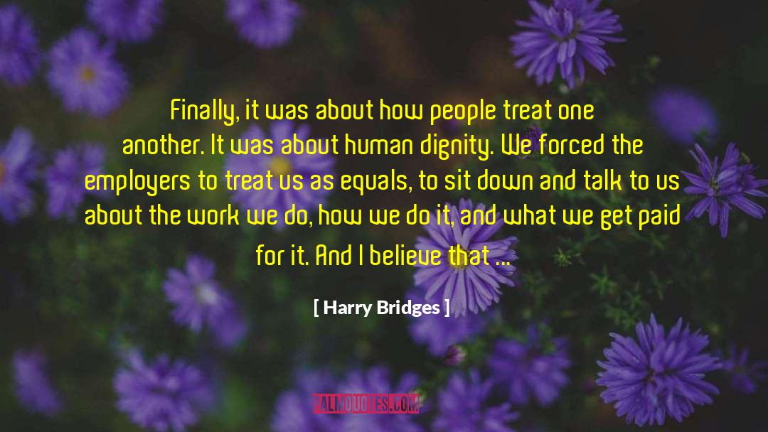 Economic Cooperation quotes by Harry Bridges