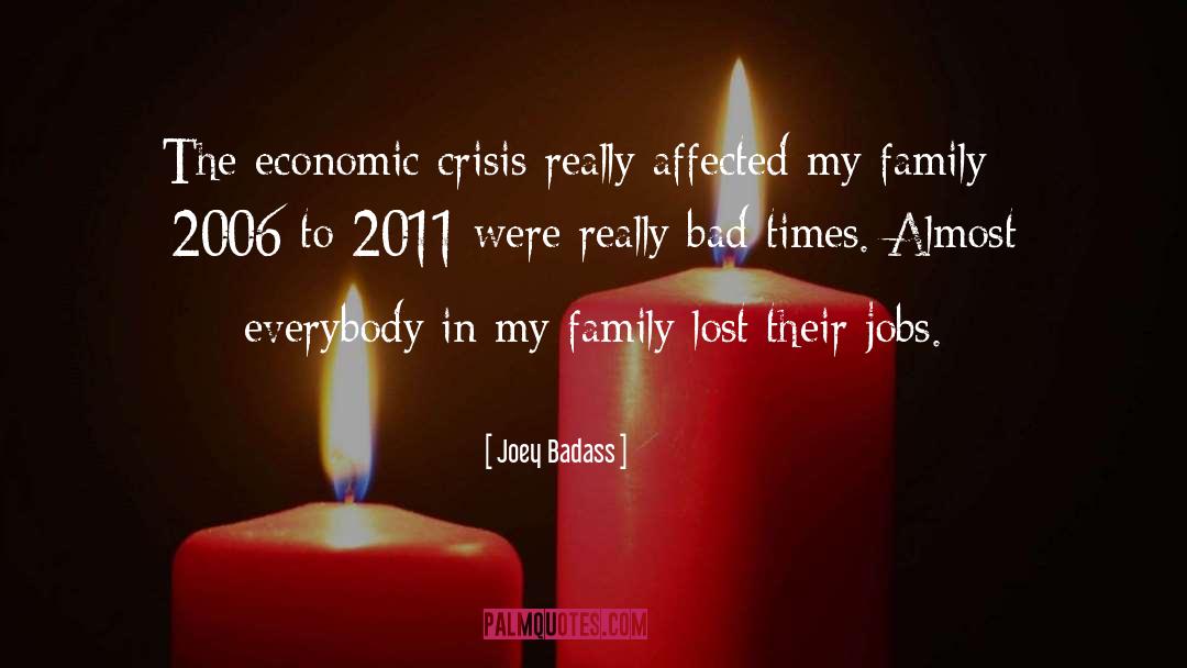 Economic Crisis quotes by Joey Badass