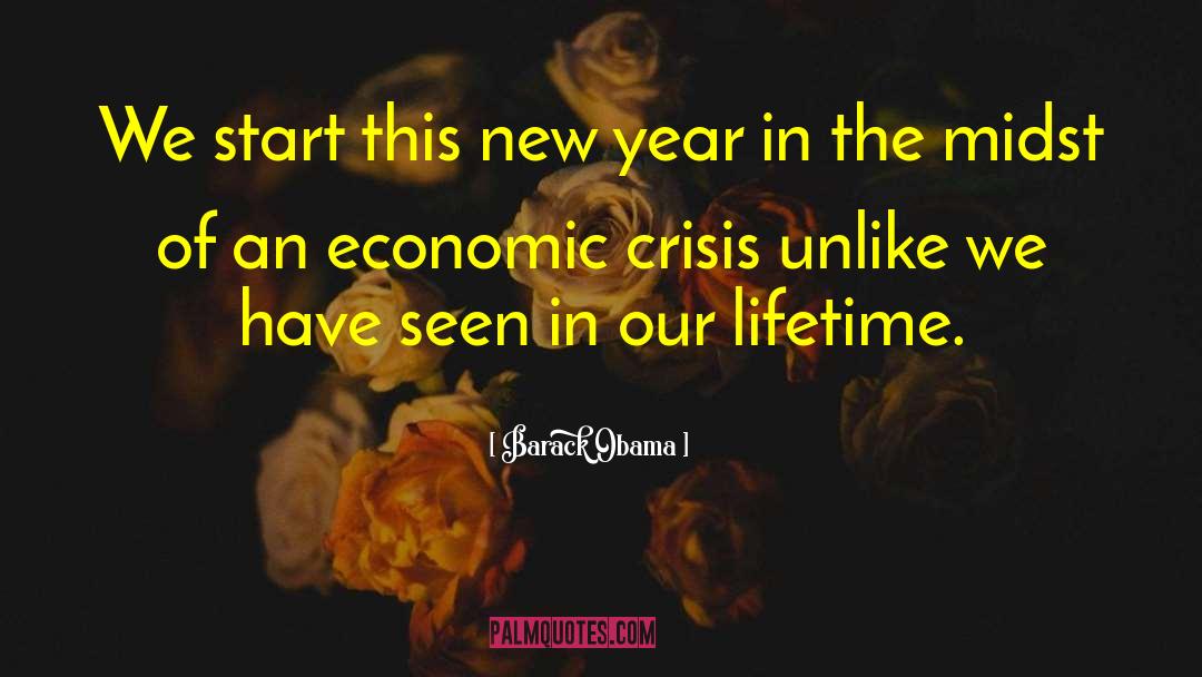 Economic Crisis quotes by Barack Obama