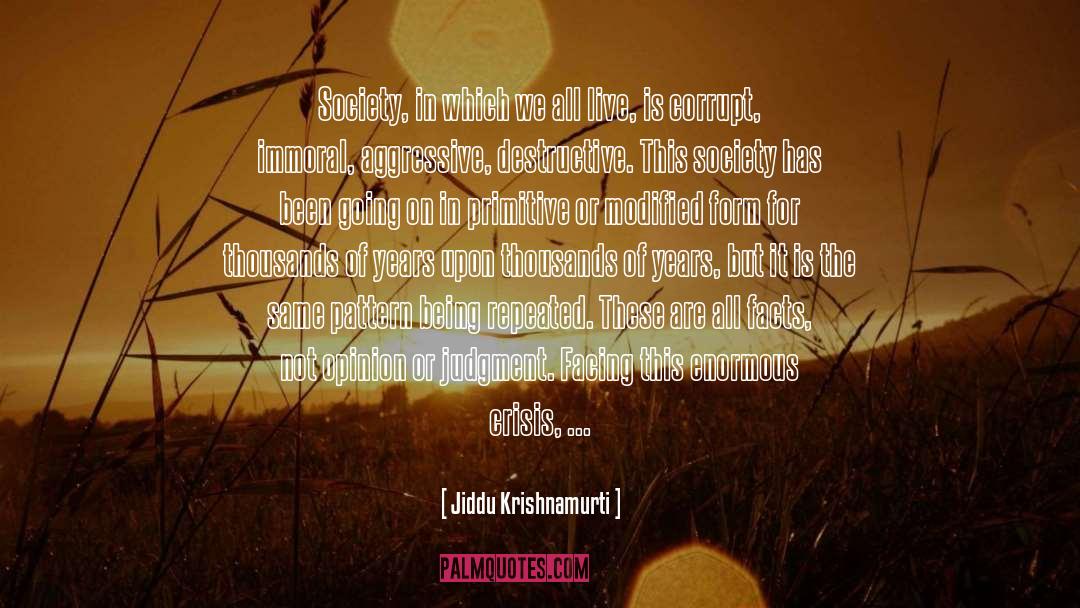 Economic Crisis quotes by Jiddu Krishnamurti