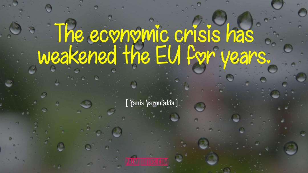 Economic Crisis quotes by Yanis Varoufakis