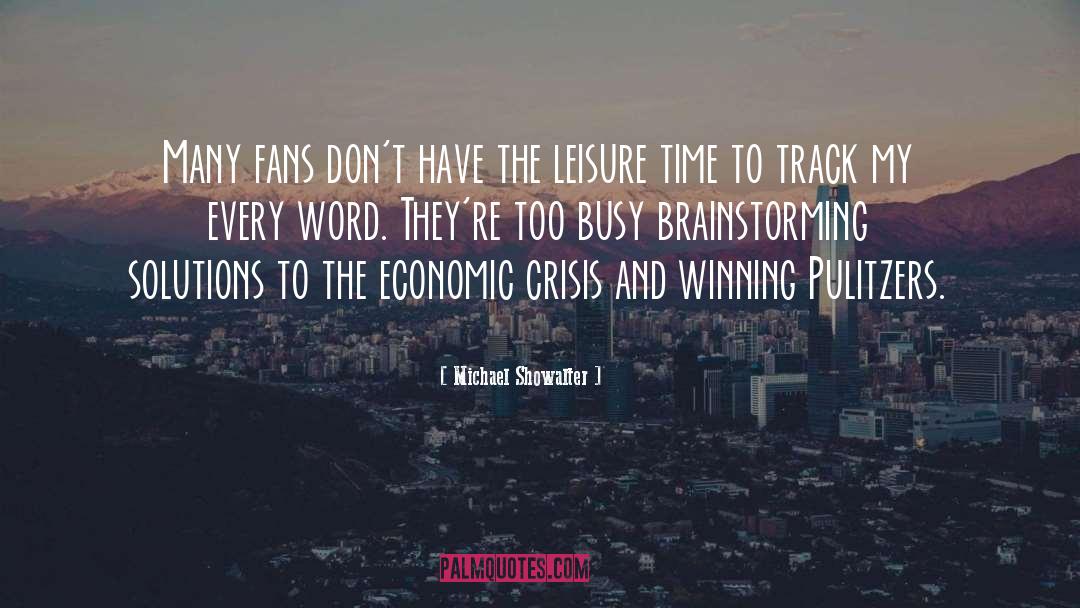 Economic Crisis quotes by Michael Showalter