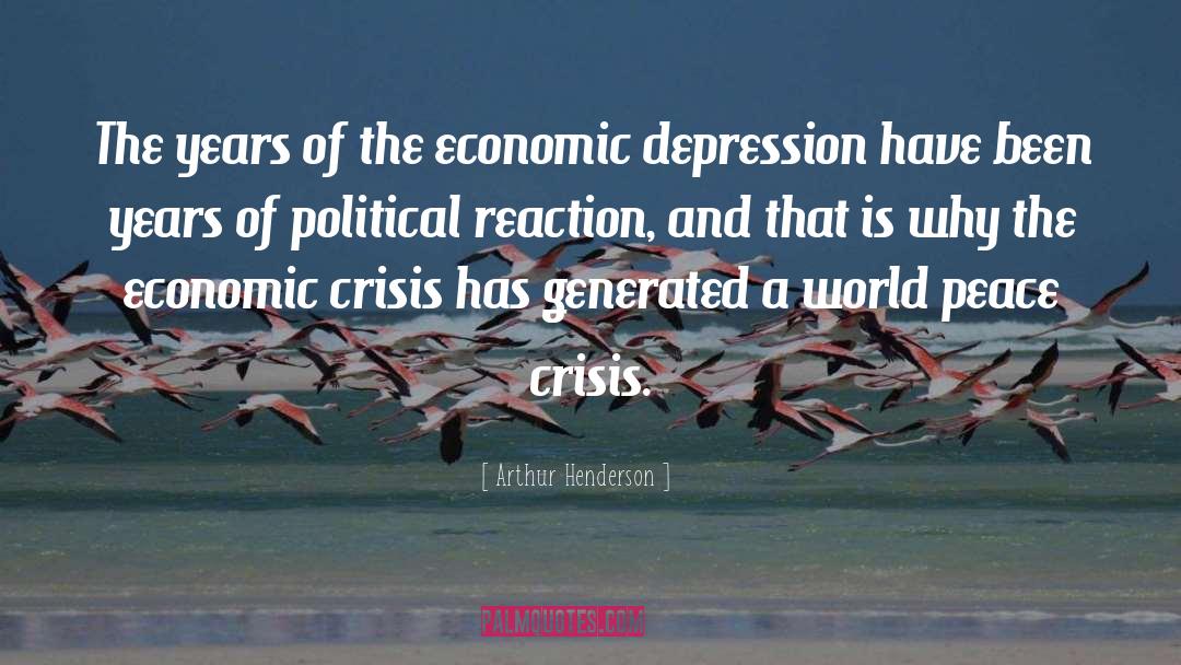 Economic Depression quotes by Arthur Henderson