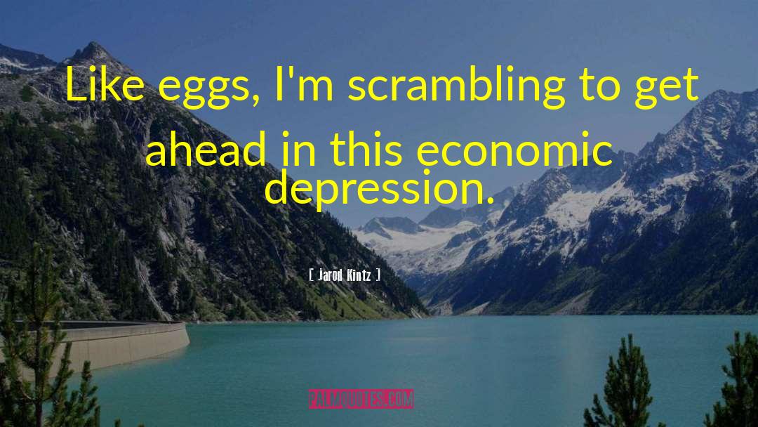 Economic Depression quotes by Jarod Kintz