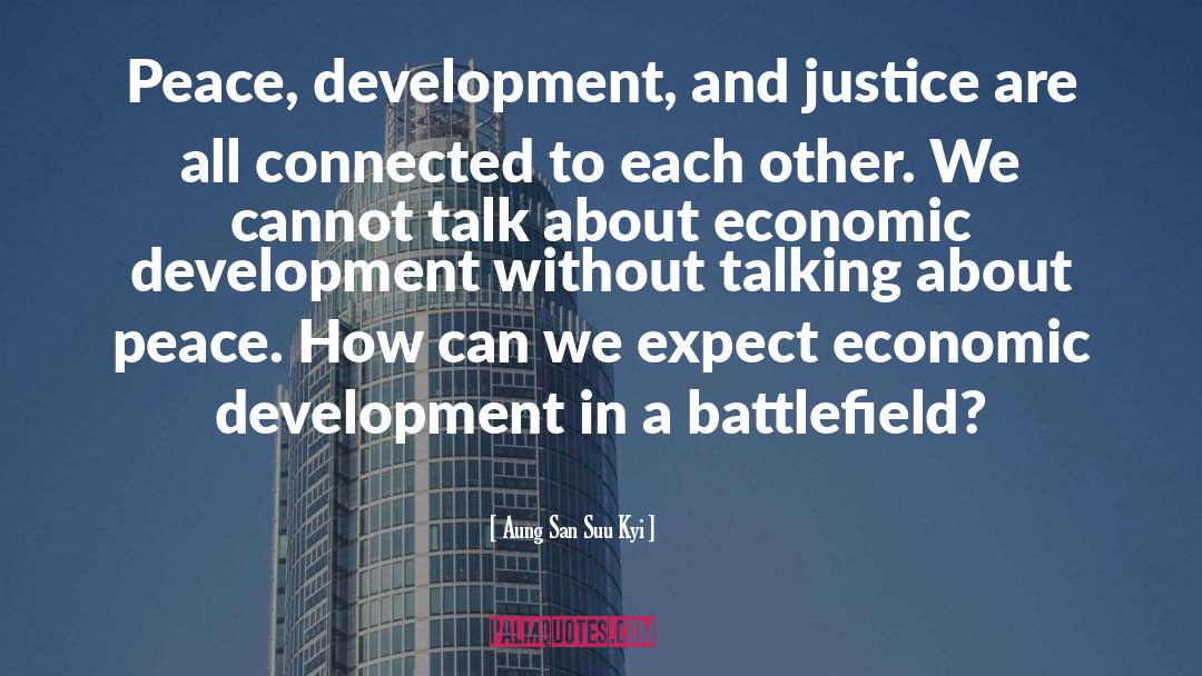 Economic Development quotes by Aung San Suu Kyi